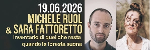 Bassifrequenze — Michele Ruol & Sara Fattoretto: Inventario di quel che resta quando la foresta suona