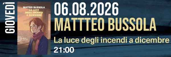 LIBRIABANO – Matteo Bussola: La luce degli incendi a dicembre